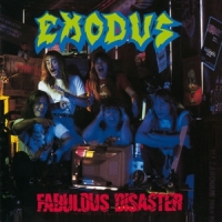 Exodus Fabulous Disaster (re-issue 2010)