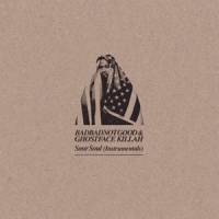 Badbadnotgood & Ghostface Sour Soul (instrumentals)