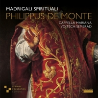Cappella Mariana Philippe De Monte: Madrigali Spirituale