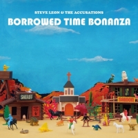 Leon, Steve -& The Accusations- Borrowed Time Bonanza