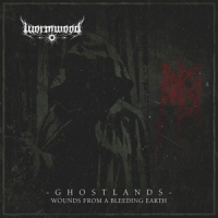 Wormwood Ghostlands - Wounds From A Bleeding Heart