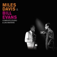 Davis, Miles & Bill Evans Complete Studio & Live Masters