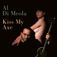 Di Meola, Al Kiss My Axe
