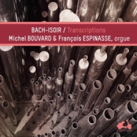 Bouvard, Michel & Francois Espinasse Bach-isoir Transcriptions