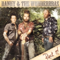 Danny & The Wonderbras Rock It !