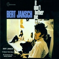 Jansch, Bert It Don't Bother Me