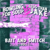 Bowling For Soup/less Than Jake Bait And Switch Vol.1