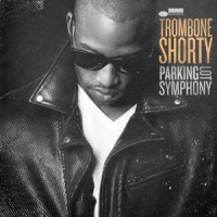 Trombone Shorty Parking Lot Symphony