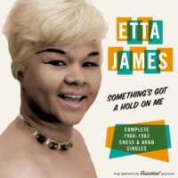 James, Etta Something's Got A Hold On Me