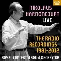 Harnoncourt, Nikolaus  & Royal Concertgebouw Orchestra Nikolaus Harnoncourt Live, The Radio Recordings 1981-20