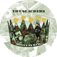 Slackers, The Money Is King (uvpd)