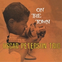 Oscar Peterson Trio On The Town