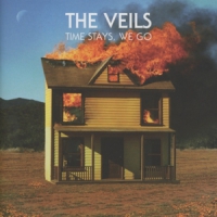 Veils Time Stays We Go