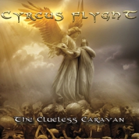 Cyrcus Flight The Clueless Caravan