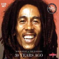 Marley, Bob -& The Wailers- 30 Years Ago