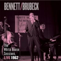 Tony Bennett & Dave Brubeck Bennett/brubeck - White House Sessi
