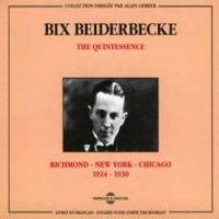 Beiderbecke, Bix The Quintessence   Richmond-new Yor