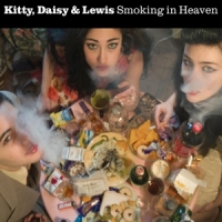Kitty, Daisy & Lewis Smoking In Heaven -coloured-