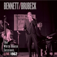 Bennett, Tony & Dave Brubeck Bennett/brubeck - White House Sessi
