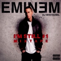 Eminem & Dj Whiteowl Im Still 1-the Mixtape