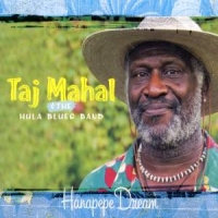 Mahal, Taj And The Hula B Hanapepe Dream
