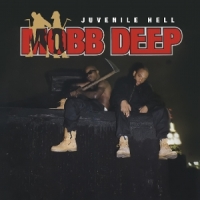 Mobb Deep Juvenile Hell