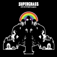 Supergrass Life On Other Planets