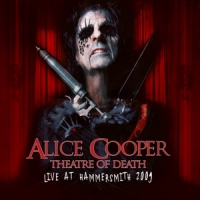 Cooper, Alice Theatre Of Death - Live At Hammersmith 2009
