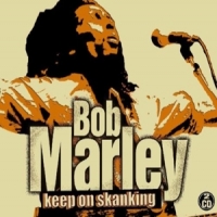 Marley, Bob Keep On Skanking