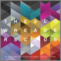 Slow Readers Club, The Cavalcade