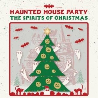 Haunted House Party The Spirits Of Christmas -coloured-