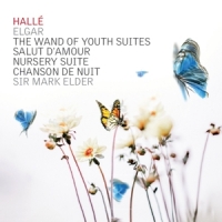 Elgar, E. Wand Of Youth Suites/salut D'amour/nursery Suite/chanso