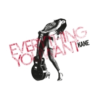 Kane Everything You Want -coloured-