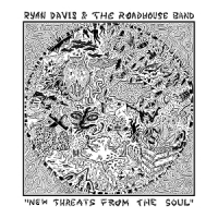 Davis, Ryan & The Roadhouse Band New Threats From The Soul