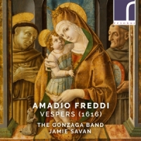 Gonzaga Band Jamie Savan, The Amadio Freddi Vespers (1616)