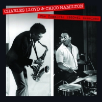 Lloyd, Charles/ Chico Hamilton -quintet- Complete 1960-1961