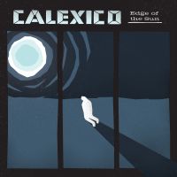 Calexico Edge Of The Sun -deluxe-