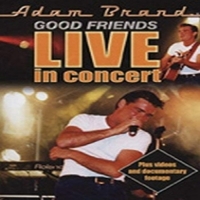 Adam Brand Good Friends (live In Concert)