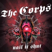 Corps, The Nail It Shut