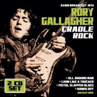 Gallagher, Rory Cradle Rock-radio Broadcast