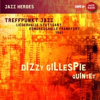 Gillespie, Dizzy Dizzy Gillespie Quintet Live