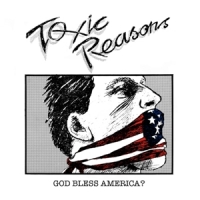 Toxic Reasons God Bless America