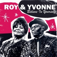 Roy & Yvonne Believe In Yourself