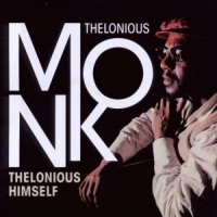 Monk, Thelonious Thelonious Himself