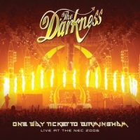 Darkness One Way Ticket To Birmingham (live At The Nec, Birmingh