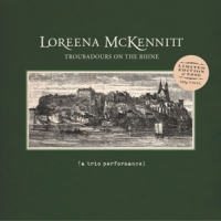 Mckennitt, Loreena Troubadours On The Rhine