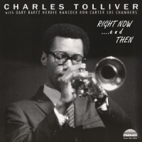 Charles Tolliver All Stars Right Now...and Then