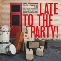 Babalooneys, The Late To The Party (undertow)