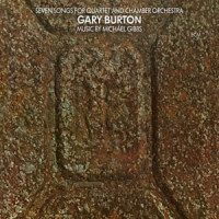 Burton, Gary Seven Songs For Quartet & Chamber Orchestra