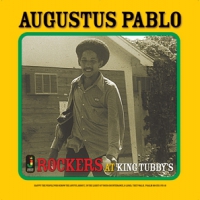 Pablo, Augustus Rockers At King Tubby's